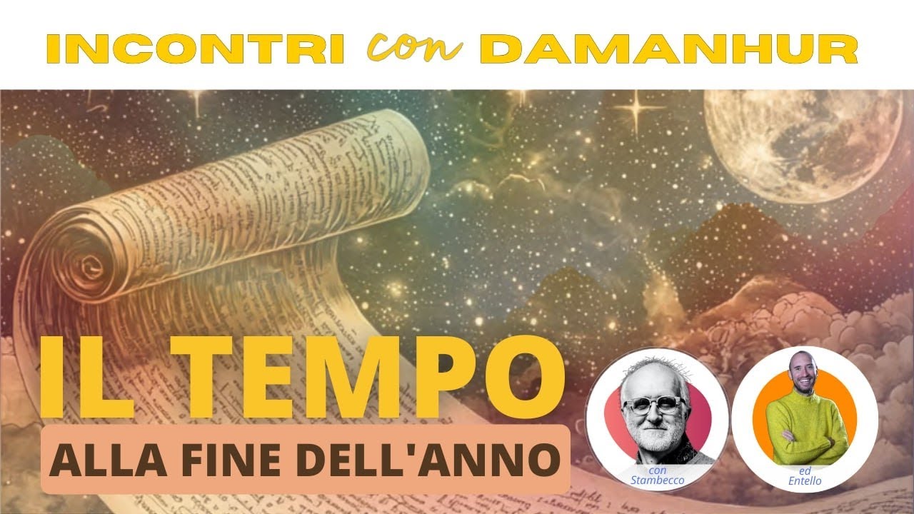  Il Tempo alla fine del'Anno | Incontri con Damanhur ep 20