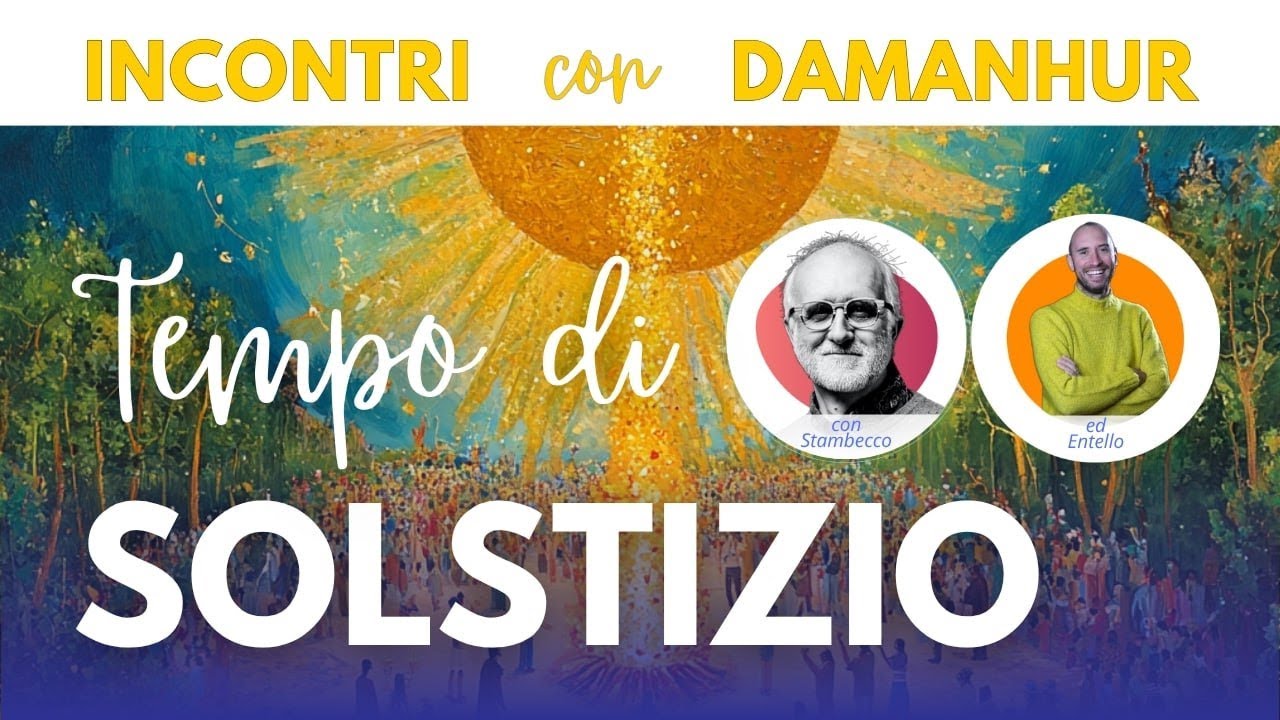  È tempo di celebrare il Solstizio | Incontri con Damanhur ep 26