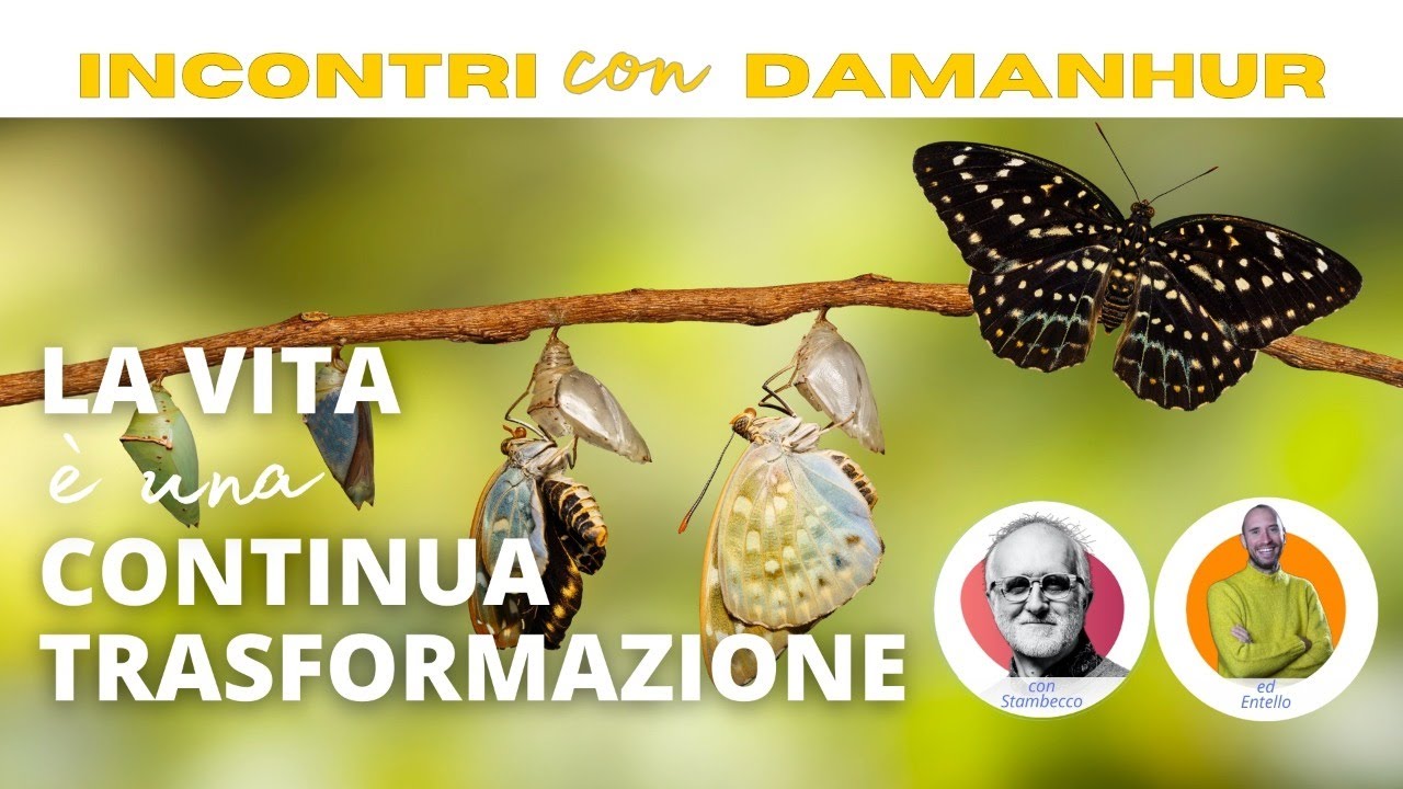  La vita è una continua trasformazione | episodio 11 di Incontri con Damanhur