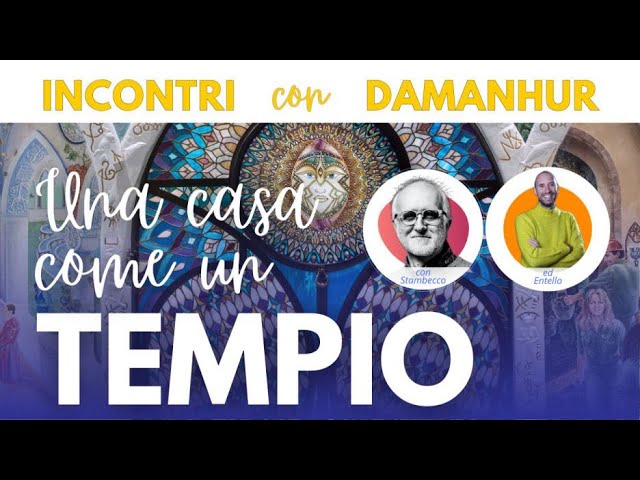  Spazi Sacri a Casa Tua | Incontri con Damanhur ep 27