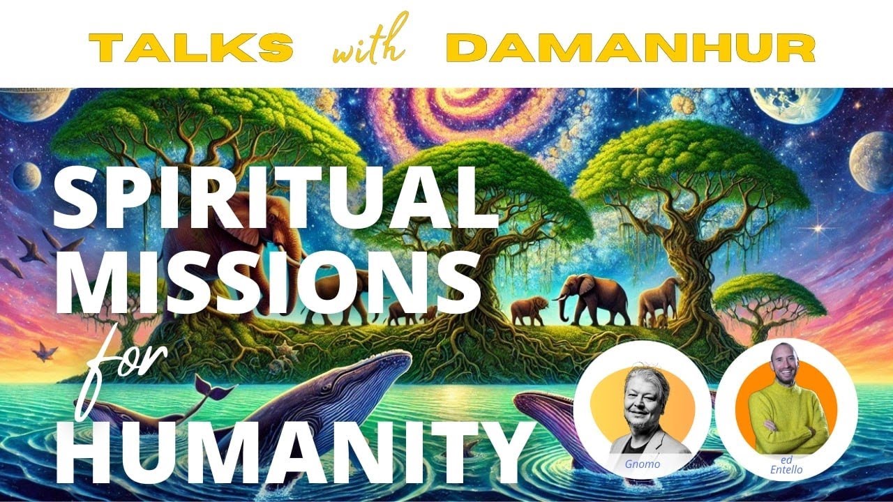Spiritual Missions for Humanity | Talks with Damanhur ep 23