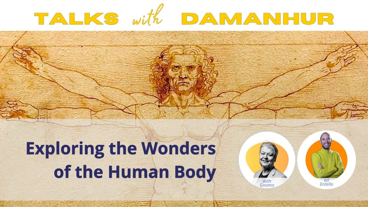 Exploring the Wonders of the Human Body | Talks with Damanhur | Episode 10