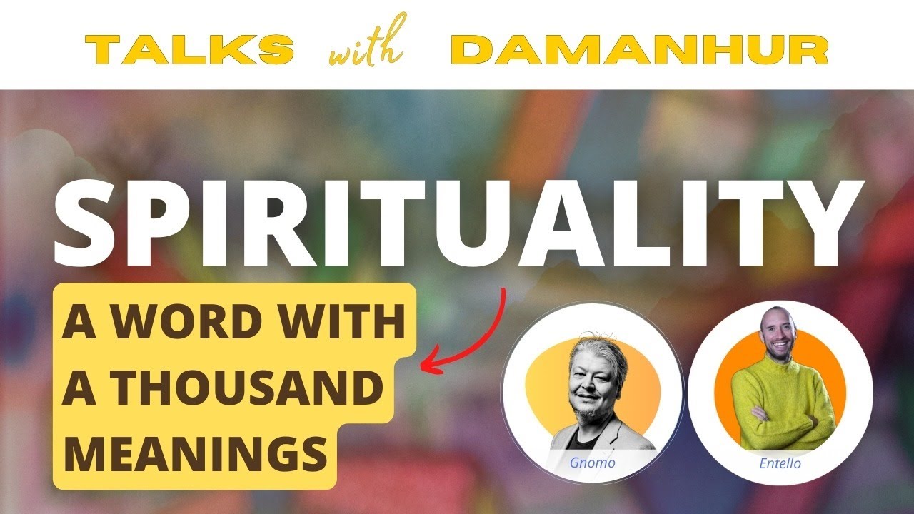 Exploring the Meaning of Spirituality | Talks with Damanhur ep 12