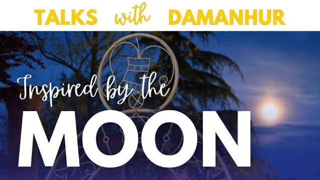 Inspired by the Moon | Talks with Damanhur ep 29